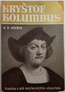 Kryštof Kolumbus - vzestup a pád nejslavnějšího objevitele