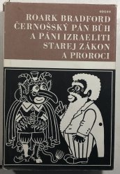 Černošský Pán Bůh a páni Izraeliti / Starej zákon a proroci - 