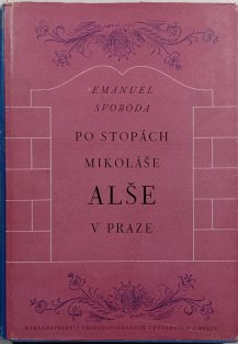 Po stopách Mikoláše Alše v Praze
