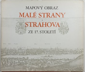 Mapový obraz Malé Strany a Strahova ze 17. století