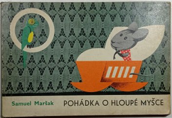 Pohádka o hloupé myšce