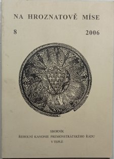 Na Hroznatově míse: sborník Řeholní kanonie premostrátského řádu v Teplé