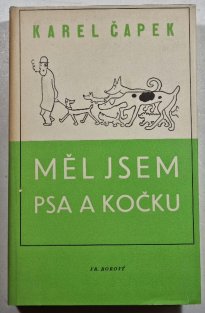 Měl jsem psa a kočku