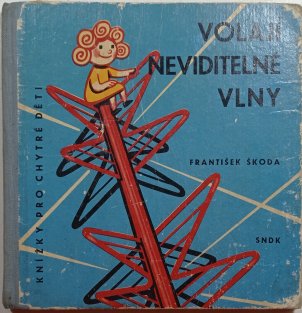 Volají neviditelné vlny