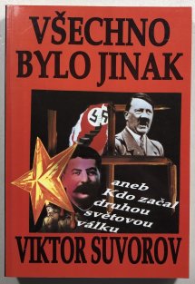 Všechno bylo jinak aneb Kdo začal druhou světovou válku?