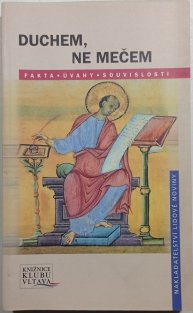 Duchem, ne mečem