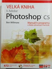 Velká kniha k Adobe Photoshop CS - 