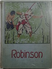 Robinson Krusoe - Dobrodružné příběhy jinocha na pustém ostrově