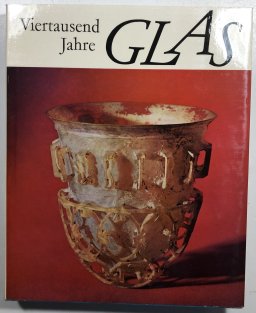 Viertausend Jahre Glas