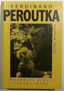 Ferdinand Peroutka - Pozdější život (1938–1978)