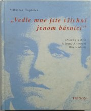 Vedle mne jste všichni jenom básníci - 