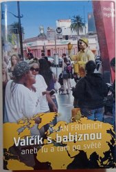 Valčík s babiznou aneb Tu a tam po světě - 