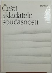 Čeští skladatelé současnosti - 