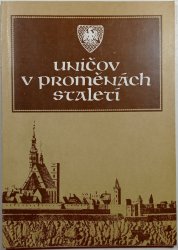 Uničov v proměnách staletí - 