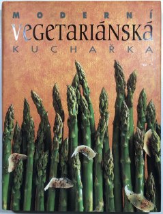 Moderní vegetariánská kuchařka
