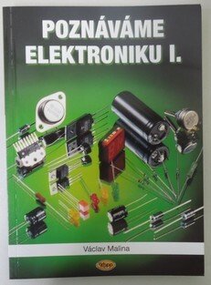 Poznáváme elektroniku I.
