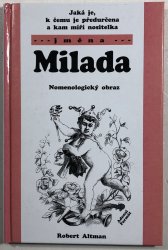 Jaká je, k čemu je předurčena a kam míří nositelka jména Milada - 