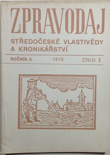 Zpravodaj středočeské vlastivědy a kronikářství, ročník II. 1970 č.3
