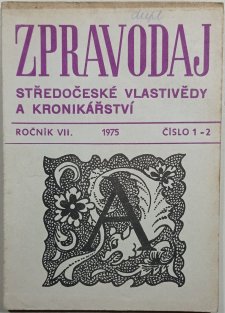 Zpravodaj středočeské vlastivědy a kronikářství, ročník VII. 1975 č.1-2