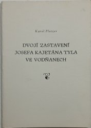 Dvojí zastavení Josefa Kajetána Tyla ve Vodňanech - 