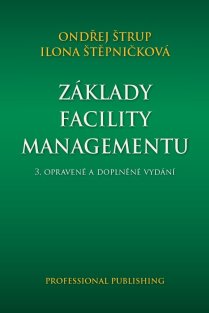 Základy facility managementu - 3. opravené a doplněné vydání