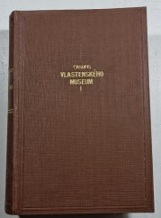 Časopis Společnosti wlastenského museum w Čechách ( reprint 1827 ) - Časopis společnosti vlastenského Museum v Čechách - obsahuje 4 svazky 