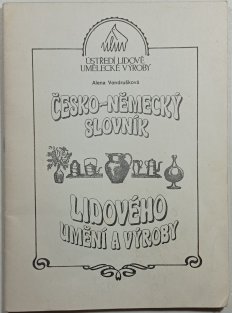 Česko - německý slovník lidového umění a výroby (oboustranný)