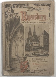 Regensburg in seiner Vorzeit und Gegenwart