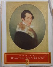 Weberova pražská léta - Z kroniky pražské opery