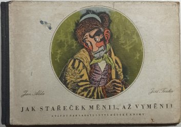 Jak stařeček měnil, až vyměnil 
