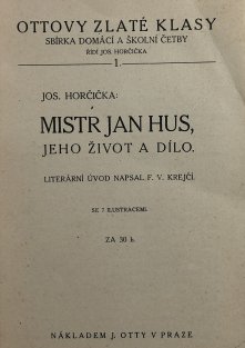 Mistr Jan Hus, jeho život a dílo