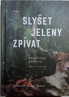 Slyšet jeleny zpívat