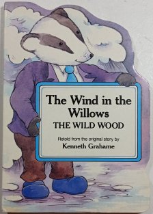 The Wind in the Willows: The Wild Wood