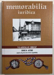 Dies Atri aneb od první do třetí republiky - 