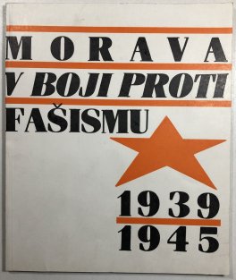 Morava v boji proti fašismu 1939-1945