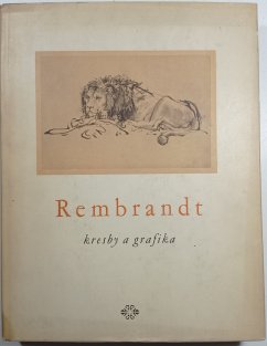 Rembrandt - kresby a grafika