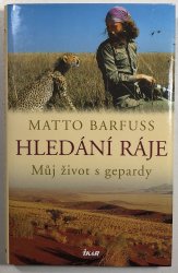 Hledání ráje - Můj život s gepardy - 