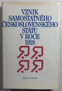 Vznik samostatného československého státu v roce 1918