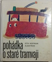 Pohádka o staré tramvaji - 