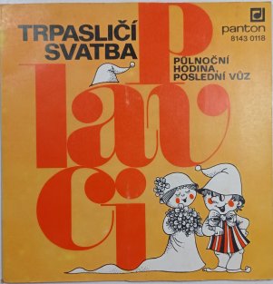 Trpasličí svatba / Půlnoční hodina / Poslední vůz