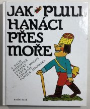 Jak pluli Hanáci přes moře - 