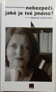 Nebezpečí, jaké je tvé jméno?