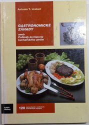 Gastronomické záhady aneb Pohledy do historie kuchařského umění - 