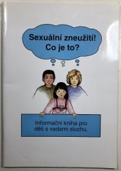 Sexuální zneužití! Co je to? - 