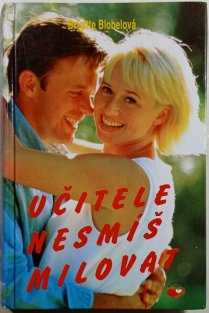 Učitele nesmíš milovat