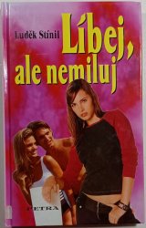 Líbej, ale nemiluj - 