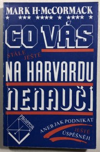 Co vás stále ještě na Harvardu nenaučí