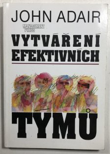 Vytváření efektivních týmů