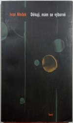 Děkuji, mám se výborně - 