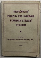 Bezpečnostní předpisy pro svařování plamenem a řezání kyslíkem - 